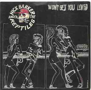 Nick Barker And The Reptiles - Won't Get You Loved