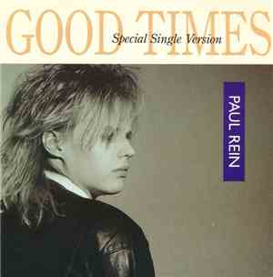 Paul Rein - Good Times (Special Single Version)