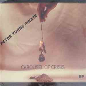 Peter Turns Pirate - Carousel Of Crisis EP