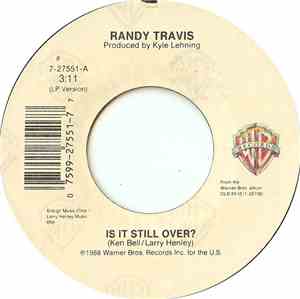 Randy Travis - Is It Still Over?