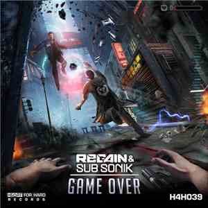 Regain & Sub Sonik - Game Over