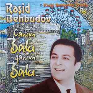 Rəşid Behbudov - Sanım Bakı, Qanım Bakı ...