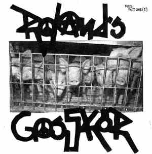 Rolands Gosskör - Pigs Part One (I)