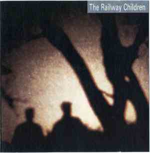 The Railway Children - Reunion Wilderness