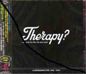 Therapy? - So Much For The Ten Year Plan:  A Retrospective 1990 - 2000