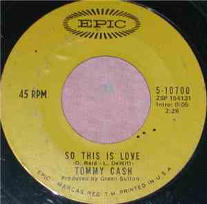 Tommy Cash - So This Is Love / Love Is Gone