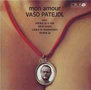 Vašo Patejdl - Mon Amour