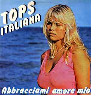Various - Tops Italiana - Abbracciami Amore Mio