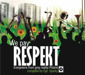 Various - We Pay Respekt - Evergreens From Grey Reality Poland