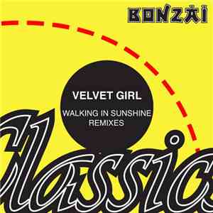 Velvet Girl - Walking In Sunshine (Remixes)