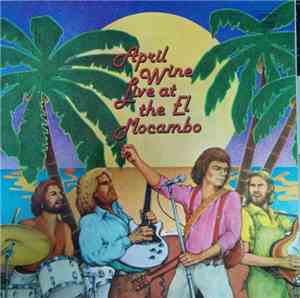 April Wine - Live At The El Mocambo