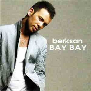 Berksan - Bay Bay