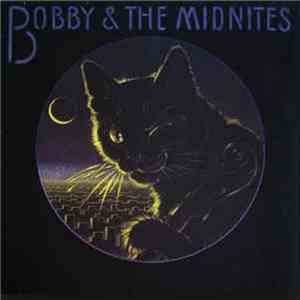 Bobby & The Midnites - Bobby & The Midnites