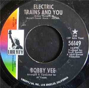 Bobby Vee - Electric Trains And You / In And Out Of Love