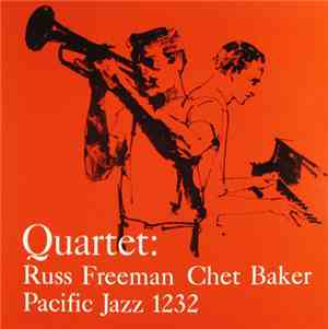 Chet Baker Quartet - Quartet: Russ Freeman Chet Baker