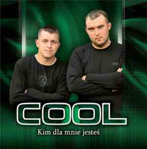 Cool  - Kim Dla Mnie Jesteś