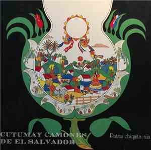 Cutumay Camones De El Salvador - Patria Chiquita Mía