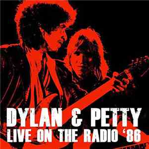 Dylan & Petty - Live On The Radio'86