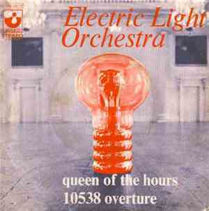 Electric Light Orchestra - 10538 Overture / Queen Of The Hours