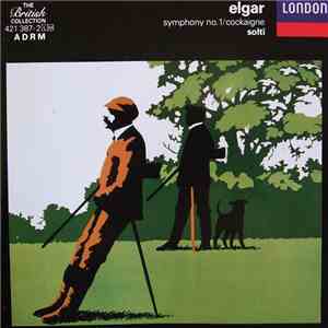 Elgar, Georg Solti, London Philharmonic Orchestra - Symphony No.1 / Cockain ...
