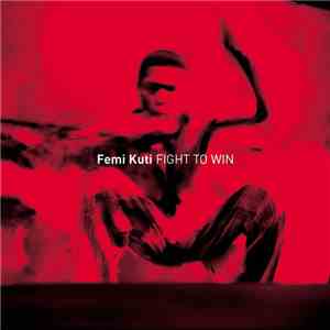 Femi Kuti - Fight To Win