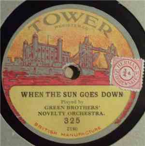 Green Brothers' Novelty Orchestra - When The Sun Goes Down / Loin Du Bal