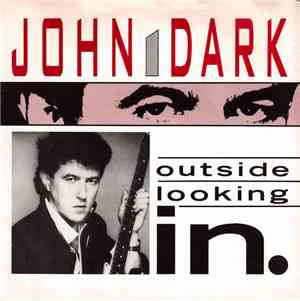 John Dark  - Outside Looking In