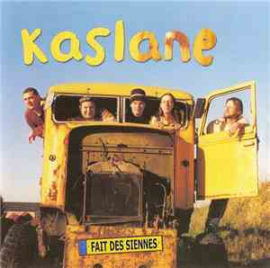 Kaslane - Fait Des Siennes