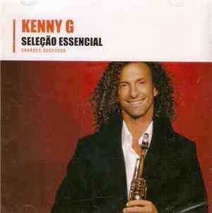 Kenny G  - Seleção Essencial