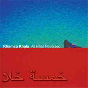 Khamsa Khala - All Rites Reversed