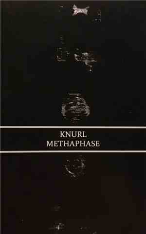 Knurl - Methaphase