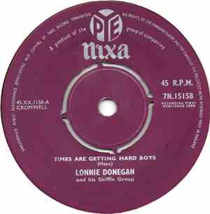 Lonnie Donegan And His Skiffle Group - Times Are Getting Hard Boys
