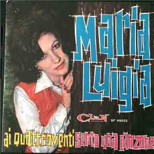 Maria Luigia - Ai Quattro Venti / Sento Una Canzone