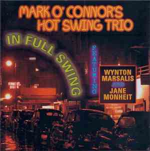 Mark O'Connor's Hot Swing Trio - In Full Swing