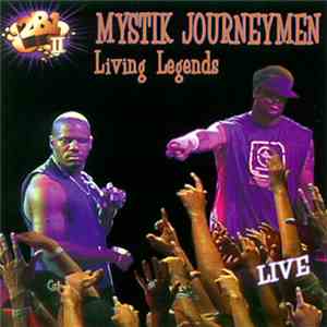 Mystik Journeymen - Living Legends