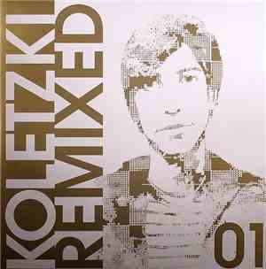 Oliver Koletzki - Koletzki Remixed 01