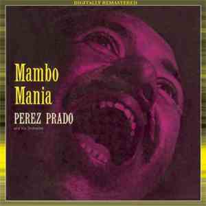 Perez Prado And His Orchestra - Mambo Mania