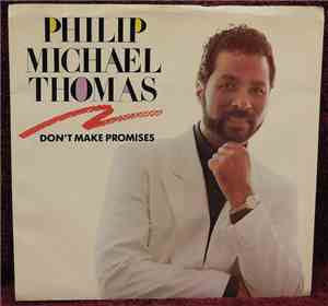 Philip Michael Thomas - Don't Make Promises