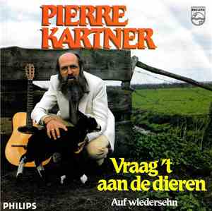 Pierre Kartner - Vraag 'T Aan De Dieren