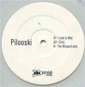 Pilooski - Love Is Wet
