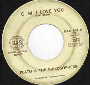 Plato & The Philosophers - C. M. I Love You