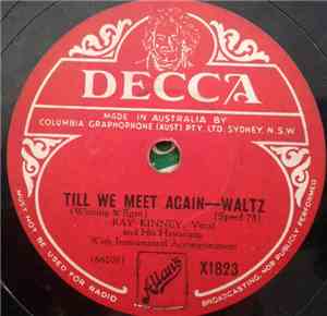 Ray Kinney And His Hawaiians - Till We Meet Again / Let The Rest Of The Wor ...