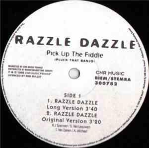 Razzle Dazzle  - Pick Up The Fiddle (Pluck That Banjo)