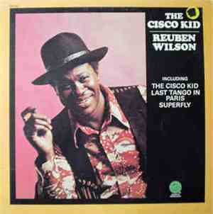 Reuben Wilson - The Cisco Kid