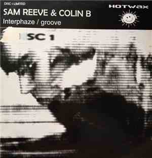 Sam Reeve & Colin B - Interphase / Groove