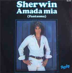 Sherwin - Amada Mia (Fantasma)