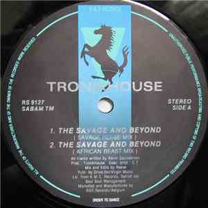 Tronikhouse - The Savage And Beyond