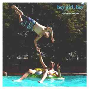 Various - Hey Girl, Hey: A Polyvinyl Sampler