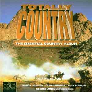 Various - Totally Country, The Essential Country Album