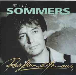 Willy Sommers - Parfum D'Amour
